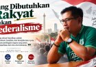 Abdullah Rasyid: Yang Dibutuhkan Rakyat Bukan Federalisme